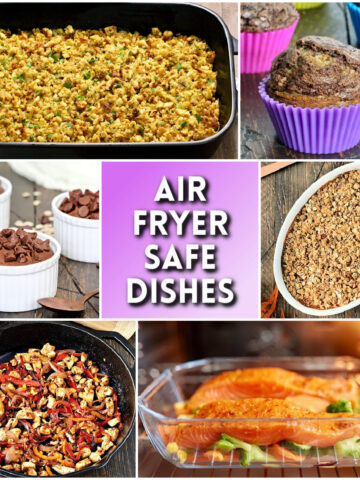 Collage of air fryer safe dishes